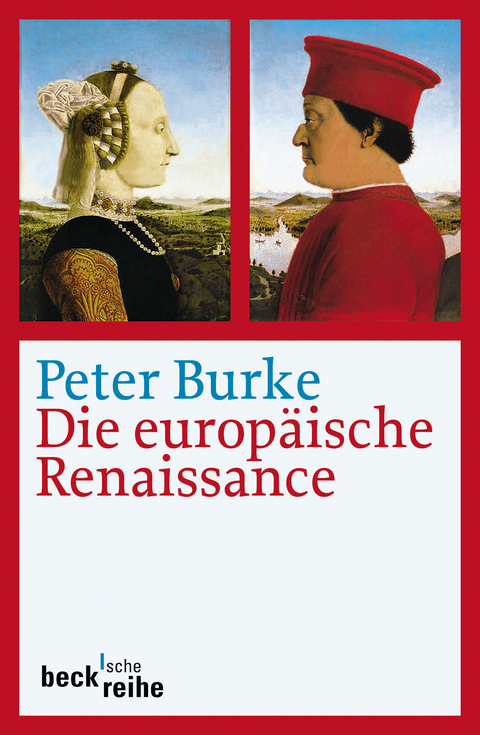Beck'sche Reihe / Die europ&auml;ische Renaissance - Peter Burke