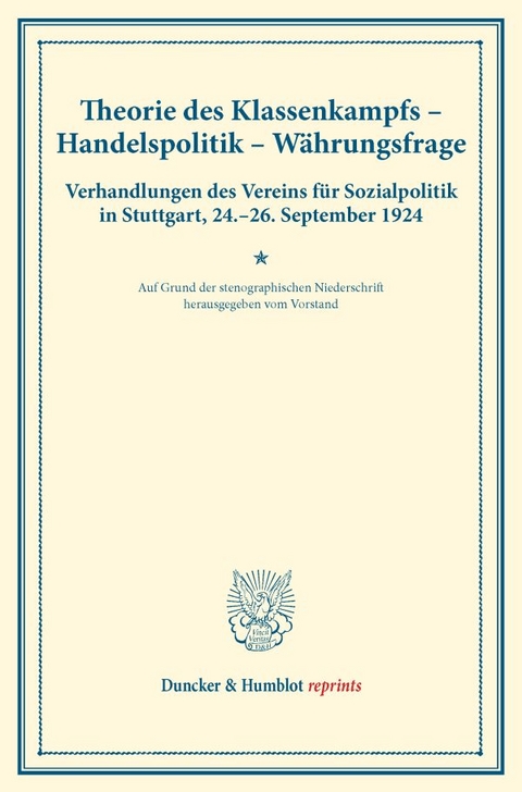 Theorie des Klassenkampfs &ndash; Handelspolitik &ndash; W&auml;hrungsfrage.