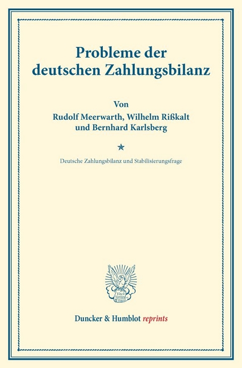 Probleme der deutschen Zahlungsbilanz. - Rudolf Meerwarth, Wilhelm Ri&szlig;kalt, Bernhard Karlsberg