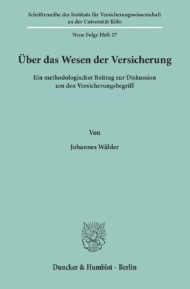 &Uuml;ber das Wesen der Versicherung. - Johannes W&auml;lder