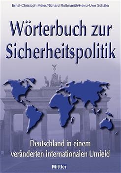 W&ouml;rterbuch zur Sicherheitspolitik - Ernst Ch Meier, Richard Ro&szlig;manith, Heinz U Sch&auml;fer