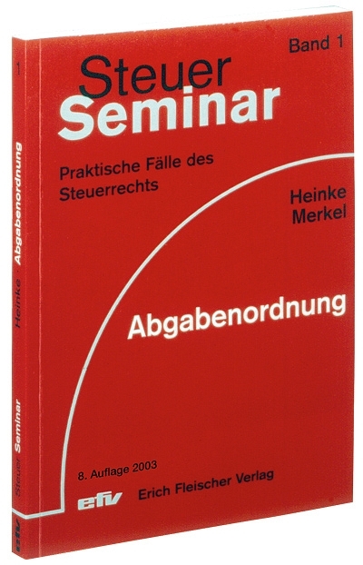 Abgabenordnung - G&uuml;nter Merkel, Hans M Heinke