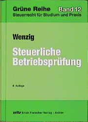 Steuerliche Betriebspr&uuml;fung - Herbert Wenzig