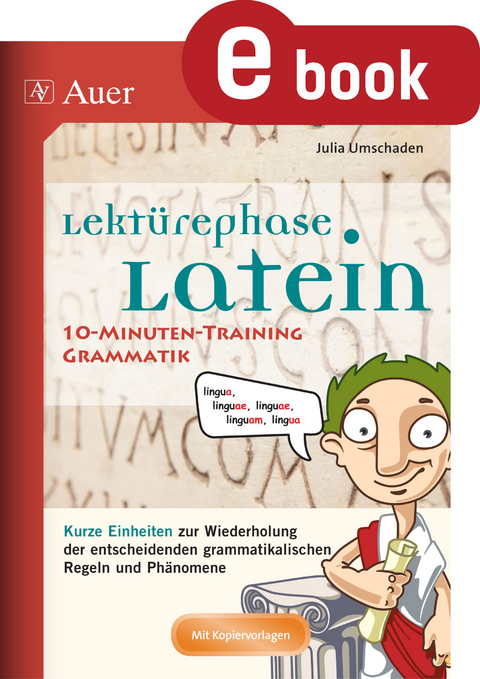 Lekt&uuml;rephase Latein 10-Minuten-Grammatiktraining - Julia Umschaden
