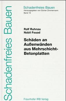 Schäden an Außenwänden aus Mehrschicht-Betonplatten. - Ralf Ruhnau, Nabil Fouad