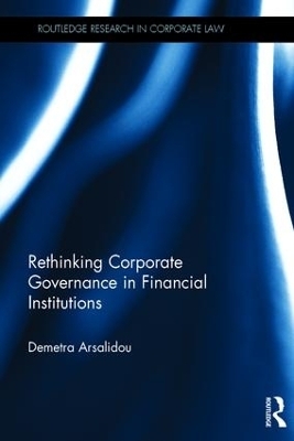 Rethinking Corporate Governance in Financial Institutions - Demetra Arsalidou