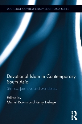 Devotional Islam in Contemporary South Asia - 