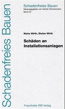 Sch&auml;den an Installationsanlagen - Heinz Wirth, Stefan Wirth