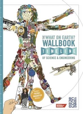What on Earth? Wallbook Timeline of Science & Engineering - Christopher Lloyd