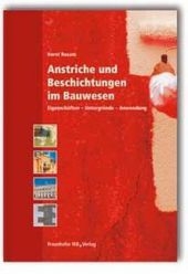 Anstriche und Beschichtungen im Bauwesen - Horst Rusam