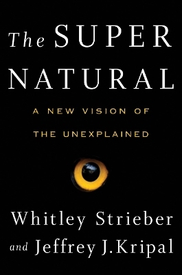 The Super Natural - Whitley Strieber, Jeffrey J. Kripal