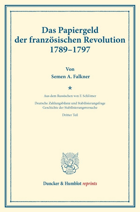 Das Papiergeld der franz&ouml;sischen Revolution 1789&ndash;1797. - Semen A. Falkner