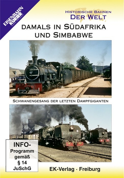Historische Bahnen der Welt: Damals in S&uuml;dafrika und Simbabwe