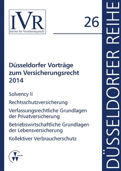 D&uuml;sseldorfer Vortr&auml;ge zum Versicherungsrecht 2014 - 