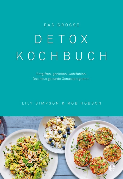 Das gro&szlig;e Detox Kochbuch - Lily Simpson, Rob Hobson