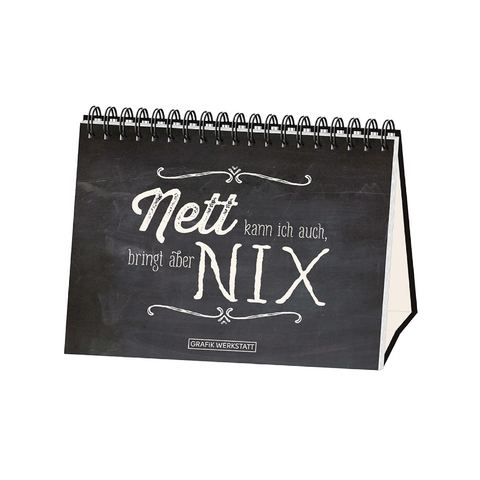 Nett kann ich auch, bringt aber nix