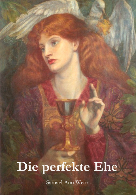 Die perfekte Ehe - Samael Aun Weor