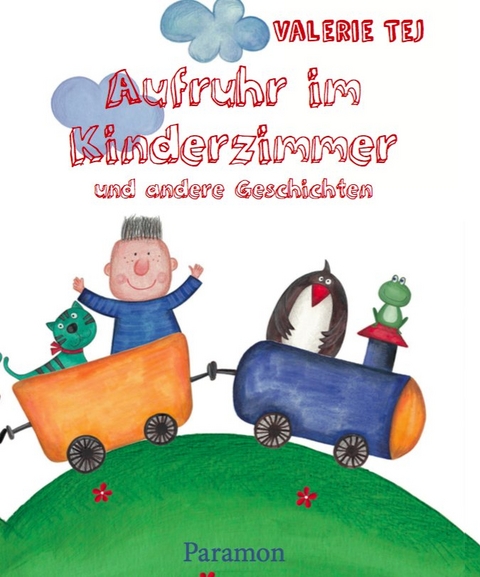 Aufruhr im Kinderzimmer und andere Geschichten -  Valerie Tej