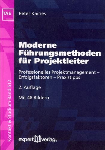 Moderne F&uuml;hrungsmethoden f&uuml;r Projektleiter - Peter Kairies
