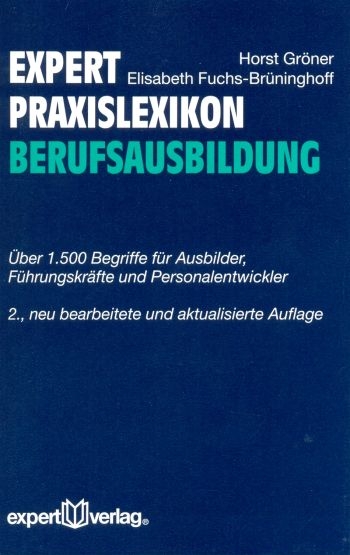 expert-Praxislexikon Berufsausbildung - Horst Gr&ouml;ner, Elisabeth Buchs-Br&uuml;ninghoff