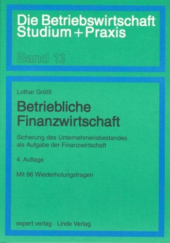 Betriebliche Finanzwirtschaft - Lothar Größl