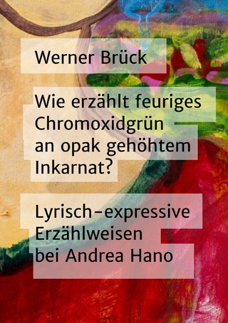 Wie erzählt feuriges Chromoxidgrün an opak gehöhtem Inkarnat? Lyrisch-expressive Erzählweisen bei Andrea Hano