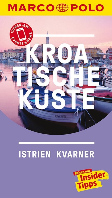 MARCO POLO Reisef&uuml;hrer Kroatische K&uuml;ste Istrien, Kvarner - Daniela Schetar