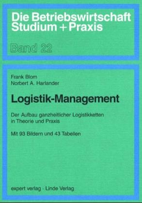 Logistik-Management - Frank Blom, Norbert A Harlander