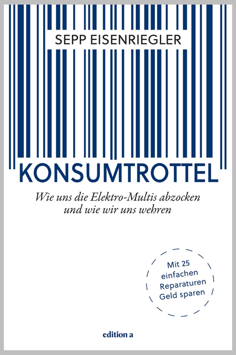 Konsumtrottel -  Sepp Eisenriegler