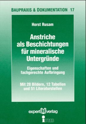 Anstriche als Beschichtungen f&uuml;r mineralische Untergr&uuml;nde - Horst Rusam