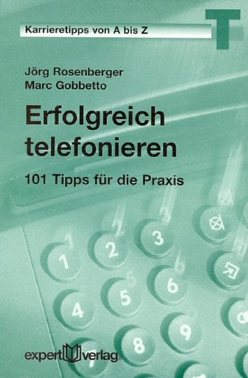 Erfolgreich telefonieren - J&ouml;rg Rosenberger, Marc Gobbetto