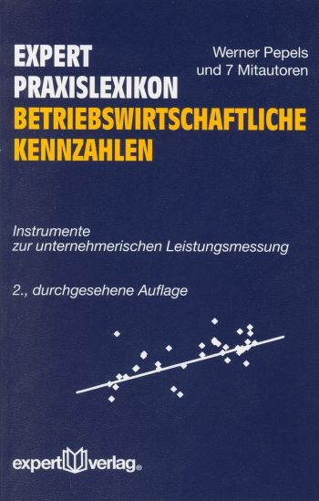 expert Praxislexikon Betriebswirtschaftliche Kennzahlen - Werner Pepels