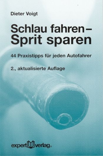 Schlau fahren - Sprit sparen - Dieter Voigt