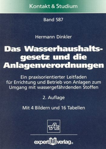 Das Wasserhaushaltsgesetz und die Anlagenverordnungen - Hermann Dinkler