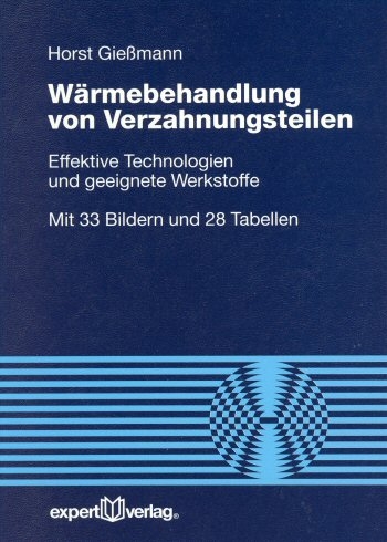 Wärmebehandlung von Verzahnungsteilen - Horst Gießmann