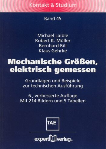 Mechanische Gr&ouml;&szlig;en elektrisch gemessen - Michael Laible, Robert K M&uuml;ller