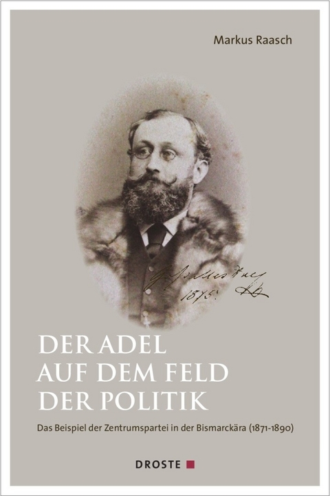 Der Adel auf dem Feld der Politik - Markus Raasch