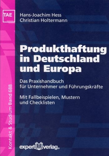 Produkthaftung in Deutschland und Europa - Hans J. Hess, Christian Holtermann