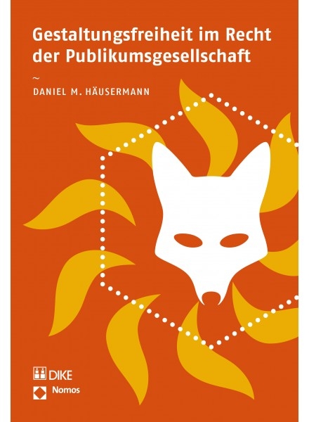 Gestaltungsfreiheit im Recht der Publikumsgesellschaft - Daniel M. H&auml;usermann