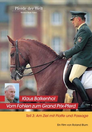 Klaus Balkenhol - Vom Fohlen zum Grand Prix-Pferd Teil 3: Am Ziel mit Piaffe und Passage