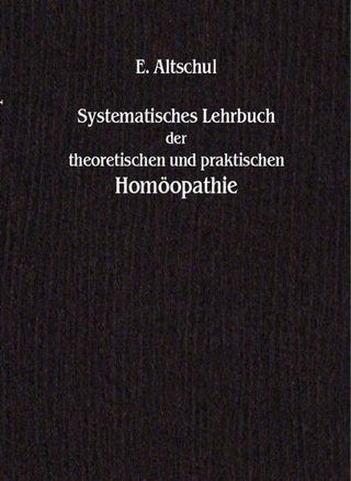 Systematisches Lehrbuch der theoretischen und praktischen Homöopathie