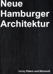 Neue Hamburger Architektur - Nils Peters, Sascha Wormuth