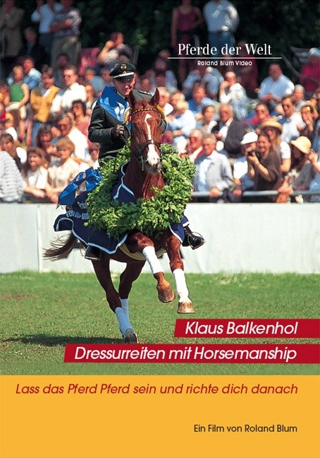 Klaus Balkenhol - Dressurreiten mit Horsmanship - Roland Blum