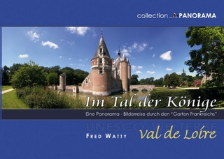 Im Tal der Könige - UNESCO-Welterbe Val de Loire
