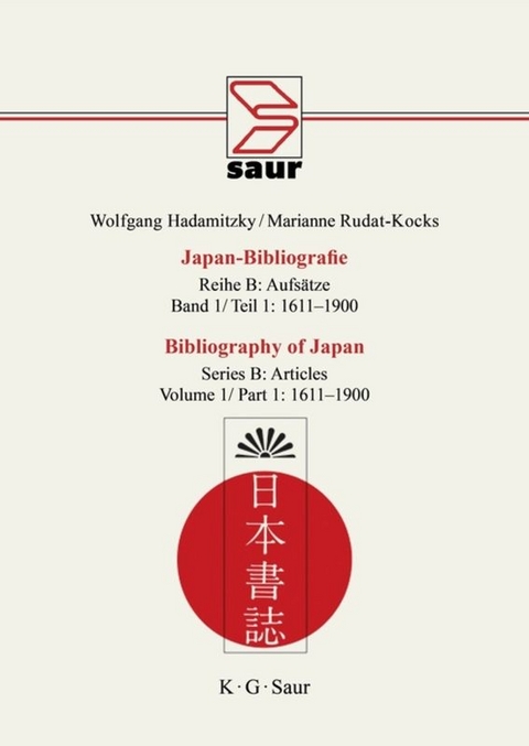 Wolfgang Hadamitzky; Marianne Rudat-Kocks: Japan-Bibliografie. Aufs&auml;tze / 1611-1900 - Wolfgang Hadamitzky, Marianne Rudat-Kocks