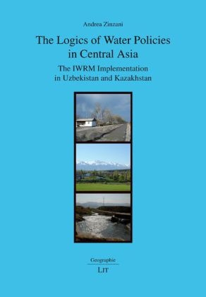 The Logics of Water Policies in Central Asia - Andrea Zinzani