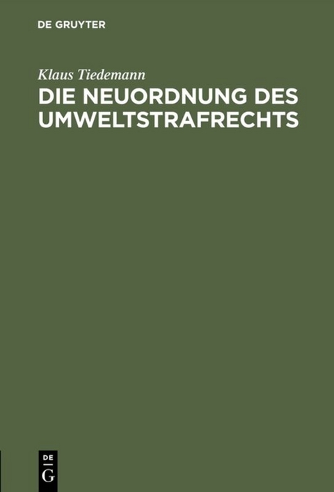 Die Neuordnung des Umweltstrafrechts - Klaus Tiedemann