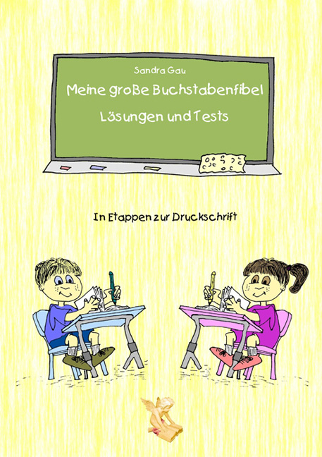 Meine gro&szlig;e Buchstabenfibel - L&ouml;sungen und Tests - Sandra Gau