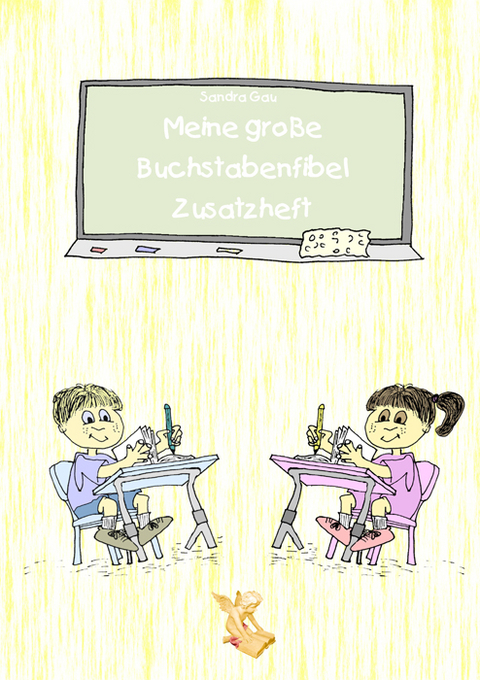 Meine gro&szlig;e Buchstabenfibel Zusatzheft - Sandra Gau