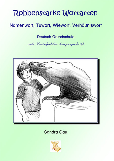 Robbenstarke Wortarten mit Vereinfachter Ausgangsschrift - Sandra Gau